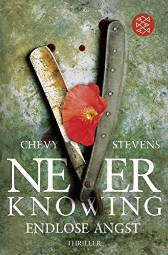 Never knowing - endlose Angst : Thriller. Chevy Stevens. Aus dem Amerikan. von Maria Poets / Fischer ; 19274 - Stevens, Chevy und Maria Poets