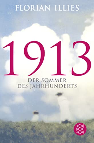 9783596193240: 1913 - DER SOMMER DES JAHRHUNDERTS (Fischer Taschenbücher Allgemeine Reihe)