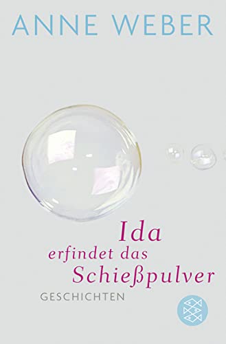 Ida erfindet das SchieÃŸpulver (9783596194131) by Weber, Anne