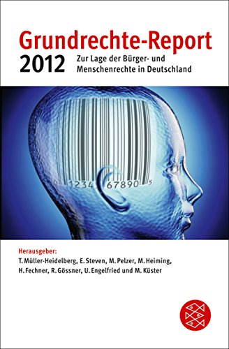Grundrechte-Report 2012 - Zur Lage der Bürger- und Menschenrechte in Deutschland - Müller-Heidelberg Till, Finckh Ulrich, Gössner Rolf u.a. (Hrsg.)