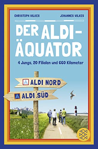 Imagen de archivo de Der Aldi-quator: 4 Jungs, 20 Filialen, 660 Kilometer a la venta por medimops