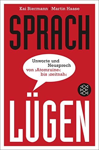 Beispielbild fr Sprachlgen: Unworte und Neusprech von Atomruine bis zeitnah zum Verkauf von medimops