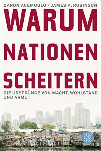 Beispielbild fr Warum Nationen scheitern: Die Ursprnge von Macht, Wohlstand und Armut zum Verkauf von medimops