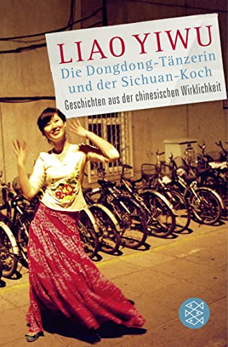 Imagen de archivo de Die Dongdong-Tnzerin und der Sichuan-Koch: Geschichten aus der chinesischen Wirklichkeit a la venta por medimops