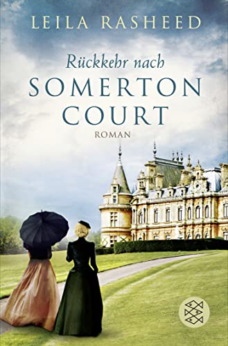 Rückkehr nach Somerton Court: Roman - Rasheed, Leila und Maria Andreas