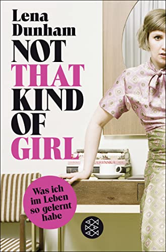 Stock image for Not That Kind of Girl: Was ich im Leben so gelernt habe for sale by WorldofBooks