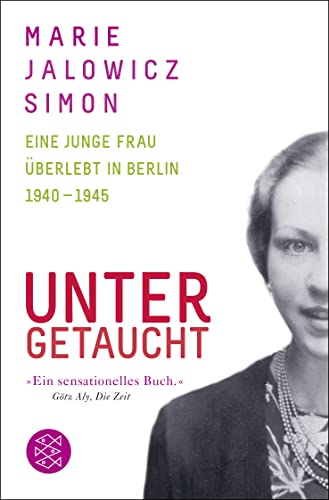 9783596198276: Untergetaucht Eine junge Frau uberlebt in Berlin 1940-1945
