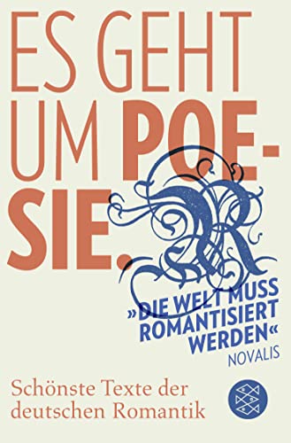 Es geht um Poesie - Schönste Texte der deutschen Romantik - Bohnenkamp Anne (Hrsg.)