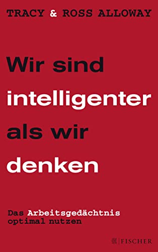 Beispielbild fr Wir sind intelligenter als wir denken: Das Arbeitsgedchtnis optimal nutzen (Fischer Paperback) zum Verkauf von medimops