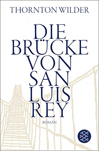 Beispielbild fr Die Brcke von San Luis Rey. (Roman] zum Verkauf von Antiquariat Wortschatz