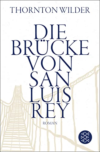 Stock image for Die Brcke von San Luis Rey: Roman for sale by medimops