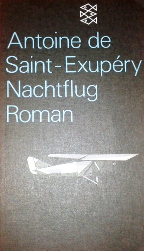 Nachtflug. Roman. Mit einem Vorwort von Andre Gide. Aus dem Französischen von Hans Reisiger. Originaltitel: Vol de Nuit. - (=Fischer-Taschenbücher 322). - Saint-Exupery, Antoine de