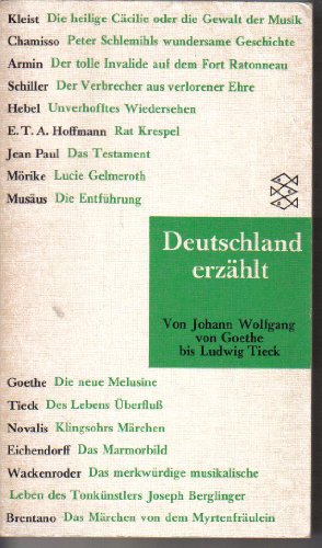 Stock image for DEUTSCHLAND ERZHLT -- VON JOHANN WOLFGANG VON GOETHE BIS LUDWIG TIECK for sale by German Book Center N.A. Inc.