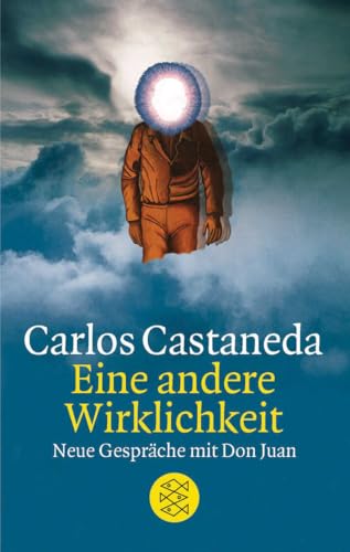 Eine andere Wirklichkeit : Neue Gespräche mit Don Juan. Aus dem Amerikanischen von Niels Lindquist / Fischer 1616. - Castaneda, Carlos