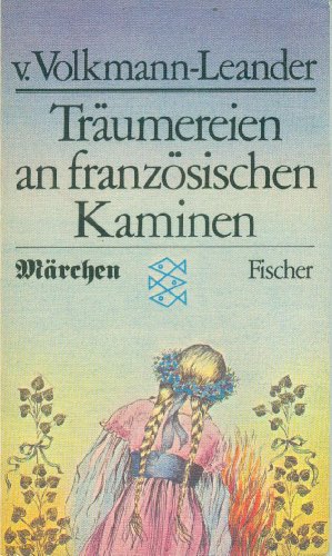 Imagen de archivo de Trumereien an franzsischen Kaminen. Mrchen. a la venta por The Book Garden