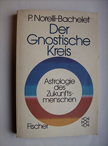 Imagen de archivo de Der Gnostische Kreis. Eine Synthese der Harmonien im Kosmos. a la venta por medimops