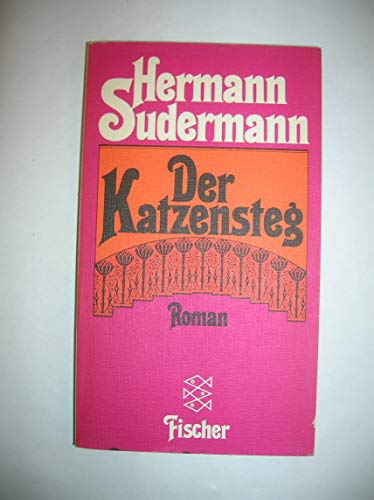 Der Katzensteg : Roman / Hermann Sudermann - Sudermann, Hermann