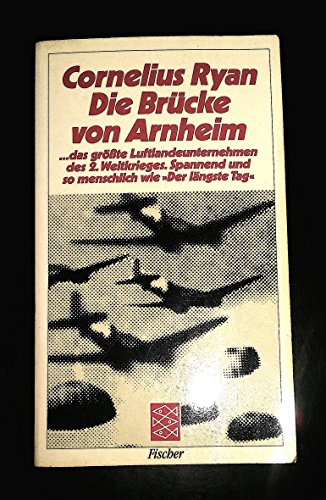 9783596219568: Die Brcke von Arnheim. ...das grte Luftlandeunternehmen des 2. Weltkrieges.