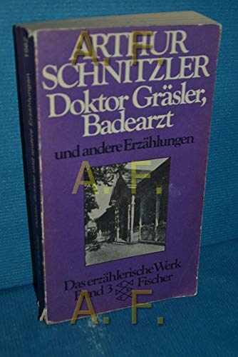 Doktor Gräsler, Badearzt und andere Erzählungen (Gesammelte Werke in Einzelausgaben / Das erzählerische Werk) - Schnitzler, Arthur