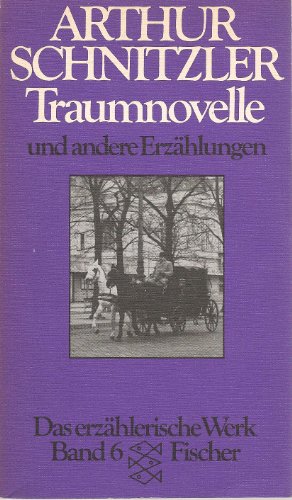 Das erzählerische Werk VI. Traumnovelle und andere Erzählungen. - Arthur Schnitzler