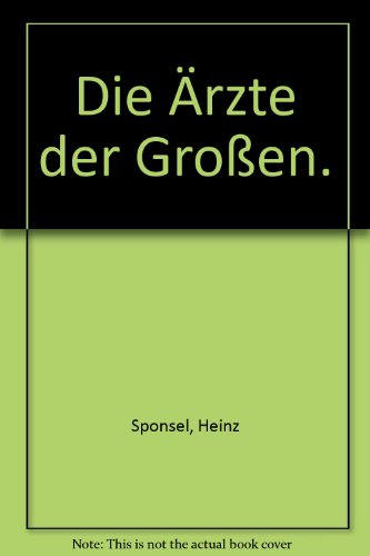 Stock image for Die rzte der Groen. for sale by medimops