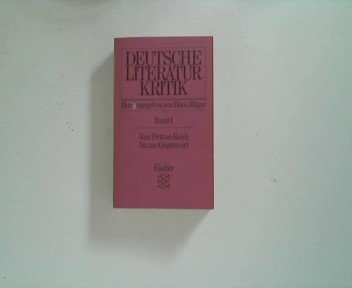 Deutsche Literaturkritik. - Bd. 4., Vom Dritten Reich bis zur Gegenwart (1933-1968) - Mayer, Hans (Hg.)