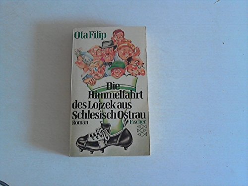 Beispielbild fr Die Himmelfahrt des Lojzek aus Schlesisch Ostrau. zum Verkauf von medimops