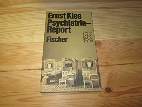 Psychiatrie-Report. - Klee, Ernst (Verfasser)