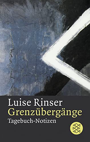 Grenzübergänge Tagebuch-Notizen von Luise Rinser - Rinser, Luise