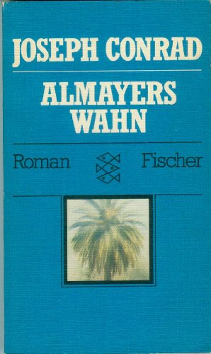 Almayers Wahn. Roman. Deutsch von Günther Danehl.