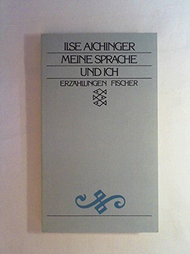 Meine Sprache und ich. - Aichinger, Ilse