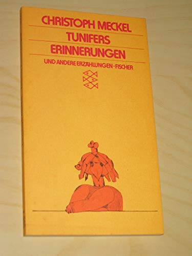 Tunifers Erinnerungen und andere ErzaÌˆhlungen (German Edition) (9783596220908) by Meckel, Christoph