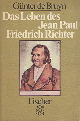 Das Leben des Jean Paul Friedrich Richter.