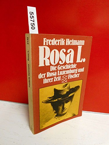 Rosa L. Die Geschichte der Rosa Luxemburg und ihrer Zeit. Mit einem Vorwort und einem Nachwort des Verfassers. Aus dem Inhalt: - Erfahrungen mit einer Briefmarke - Die Anfänge einer Revolutionärin - In Deutschland - Rosas Theorien - Die erste Revolution - Versuch, einen Krieg zu verhindern - Durch die Gefängnisse - Eine deutsche Revolution - Der Mord - Nachspiele. lMit Zeittafel, Bibliographie und Personenregister. - (=Fischer Taschenbuch, Band 2132). - Hetmann, Frederik