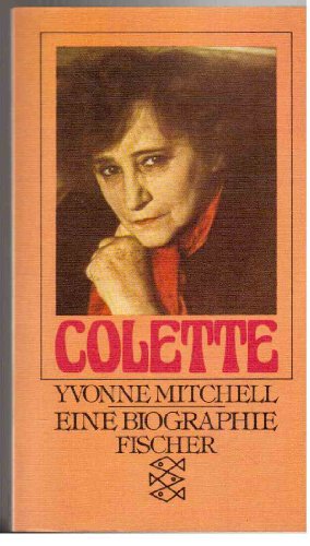 9783596221356: Colette. Eine Biographie.