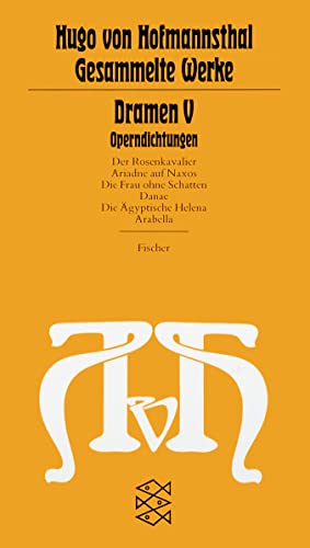 Gesammelte Werke: Dramen V, Operndichtungen. - Hofmannsthal, Hugo von