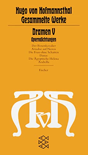 9783596221639: Dramen V. Operndichtungen: Der Rosenkavalier / Ariadne auf Naxos / Die Frau ohne Schatten / Danae / Die gyptische Helena / Arabella. (Gesammelte Werke in zehn Einzelbnden)