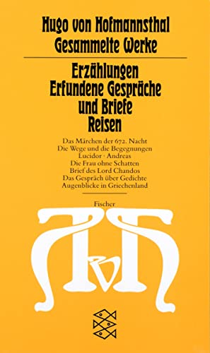 ErzÃ¤hlungen: Erfundene GesprÃ¤che und Briefe, Reisen. (Gesammelte Werke in zehn EinzelbÃ¤nden) (Fischer TaschenbÃ¼cher Allgemeine Reihe) (9783596221653) by Hofmannsthal, Hugo Von