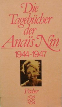 Beispielbild für Die Tagebücher der Anais Nin 1944 - 1947. zum Verkauf von medimops