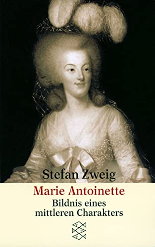 9783596222209: Marie Antoinette: Bildnis eines mittleren Charakters