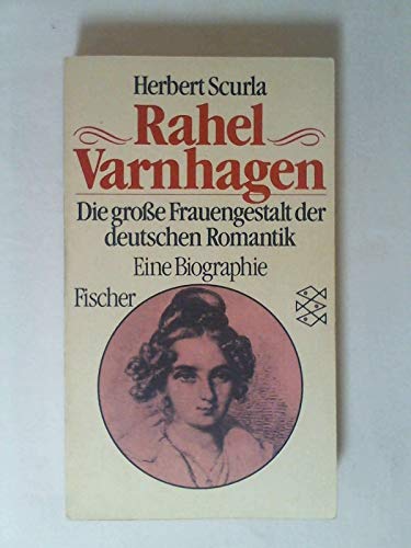 9783596222452: Rahel Varnhagen. Die grosse Frauengestalt der deutschen Romantik. Eine Biographie