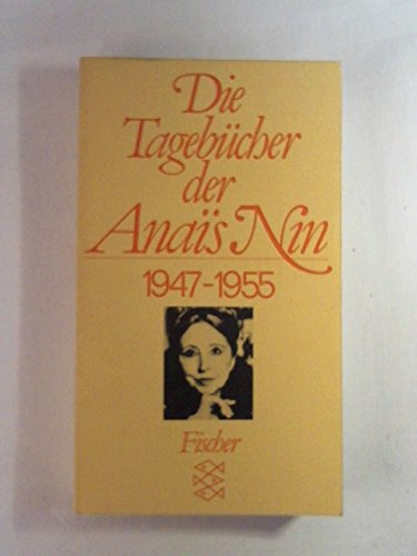 Beispielbild für Die Tagebücher der Anais Nin 1947 - 1955. zum Verkauf von medimops