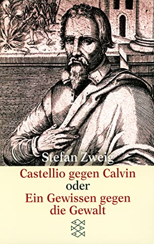 9783596222957: Castellio gegen Calvin oder Ein Gewissen gegen die Gewalt