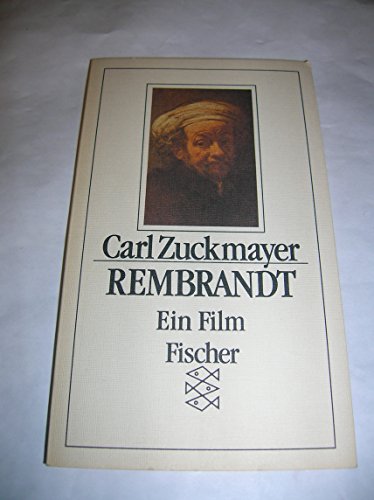 Rembrandt: Ein Film (German Edition) (9783596222964) by Zuckmayer, Carl