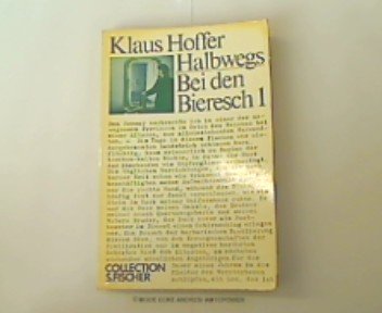 Halbwegs. Bei den Bieresch 1. - Klaus Hoffer