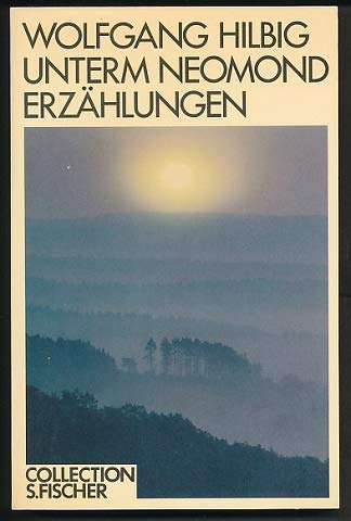 Unterm Neomond. Erzählungen. - Hilbig, Wolfgang