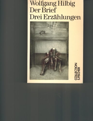 Der Brief : 3 Erzählungen. Collection S. Fischer ; Bd. 42; Fischer ; 2342. - Hilbig, Wolfgang