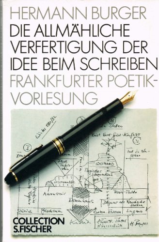Imagen de archivo de Die allmhliche Verfertigung der Idee beim Schreiben : Frankfurter Poetik-Vorlesung. a la venta por Hbner Einzelunternehmen