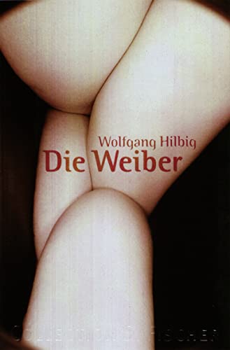 Die Weiber - Wolfgang Hilbig