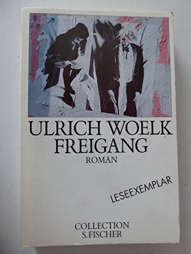 Freigang (Collection S. Fischer) - Woelk, Ulrich